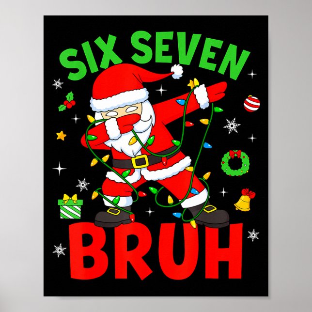 Poster Six Seven 67 Gen Z Alpha Meme Bruh Christmas Dabbi (Frente)