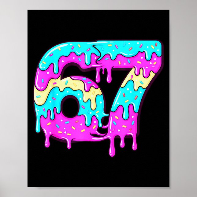 Poster Six Seven 67 Meme Drippy Number 67 Ice Cream  (Frente)