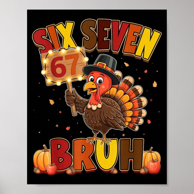 Poster Six Seven 67 Thanksgiving Meme Funny Thankful Turk (Frente)