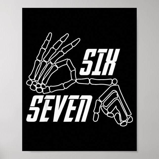 Poster Six Seven 6 7 Meme Funny Skeleton Hands Sign Hallo (Frente)