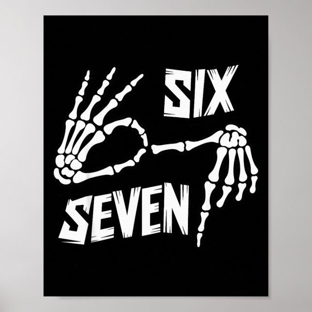 Poster Six Seven 6 7 Meme Skeleton Hands Sign  (Frente)