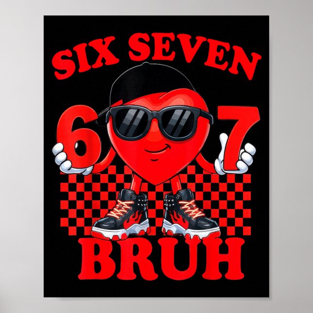 Poster Six Seven Bruh 67 Heart Valentines Day Boy Girl Ki (Frente)