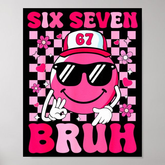 Poster Six Seven Bruh 67 Meme Smile Face Valentines Boys  (Frente)