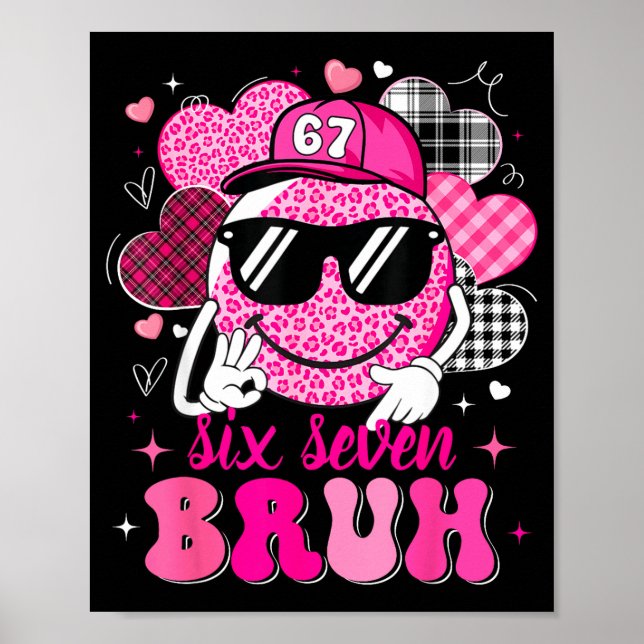 Poster Six Seven Bruh 67 Meme Smile Face Valentines Boys  (Frente)