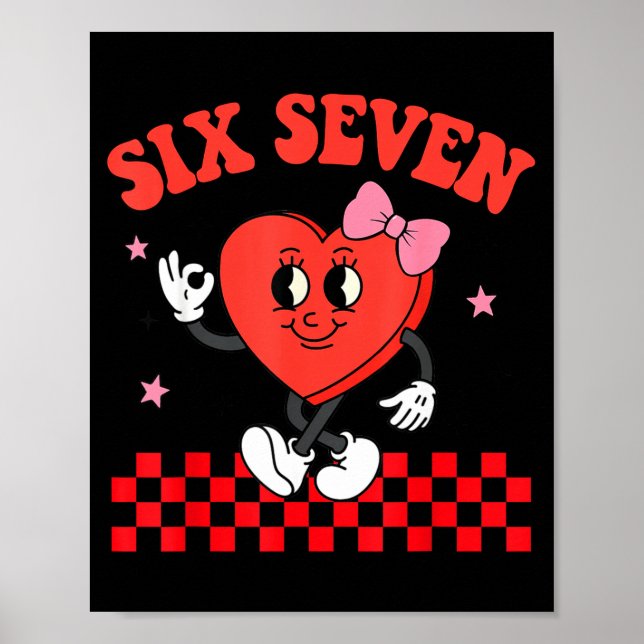 Poster Six Seven Heart 6 7 Meme Boy Girl Funny Valentine  (Frente)