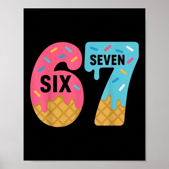 Poster Six Seven Ice Cream Drip Cool Meme 67 Funny Drippi (Frente)