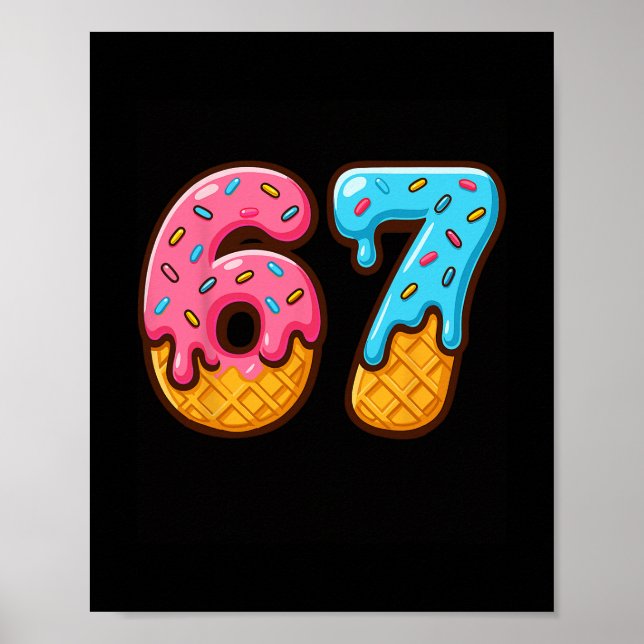 Poster Six Seven Ice Cream Drip Cool Meme 67 Funny Number (Frente)