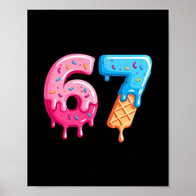 Poster Six Seven Ice Cream Drip Cool Meme 67 Funny Number (Frente)