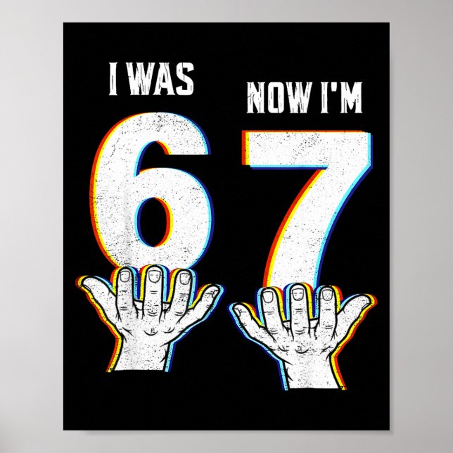 Poster Six Seven Meme 7 Year Old Birthday Shirt Was 6 Now (Frente)