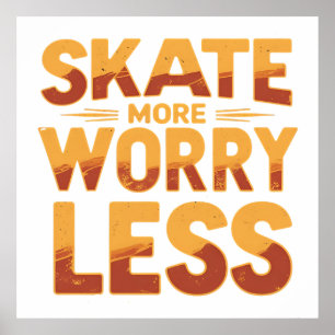 Poster Skate Mais, Menos Preocupante Cota De Skateboard R