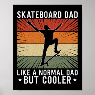 Poster Skateboard Skateboarder Skateboard Dad Like A