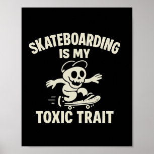 Poster Skateboarding É Meu Traço Tóxico Cartoon Gráfico