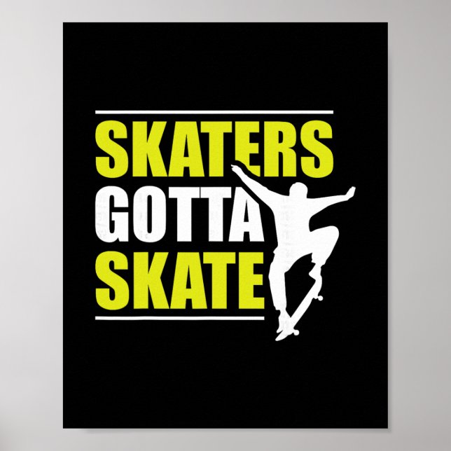 Poster Skaters Gotta Skate  (Frente)