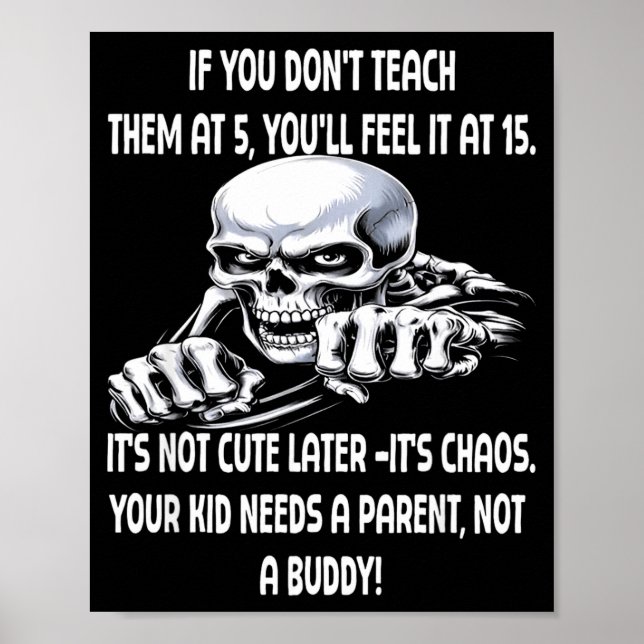 Poster Skeleton If You Don't Teach Them At 5 You'll Feel  (Frente)