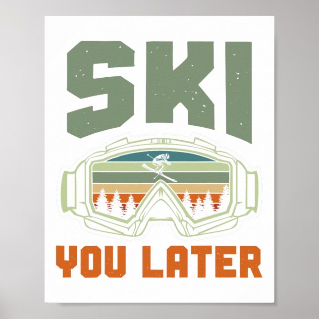 Poster Skier Funny Ski You Later Winter Skiing  (Frente)