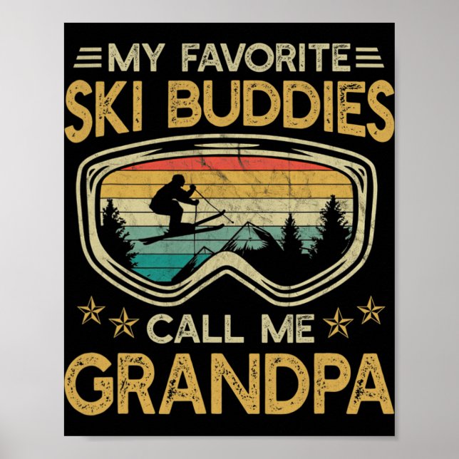 Poster Skiing - My Favorite Ski Buddies Call Me Grandpa  (Frente)