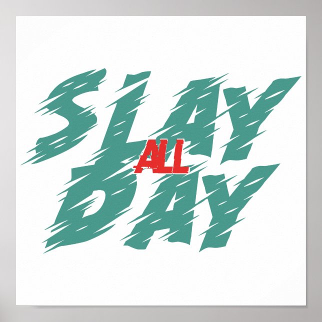 Poster "Slay All Day" é uma representação do poder (Frente)