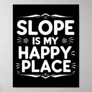 Poster Slope É Minha Boa Citação De Snowboard Engraçada