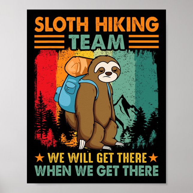 Poster Sloth Hiking Team We'll Get There When We Get Ther (Frente)