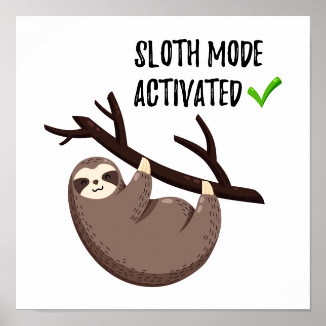 Poster Sloth Says | Modo Leve Ativado (Frente)