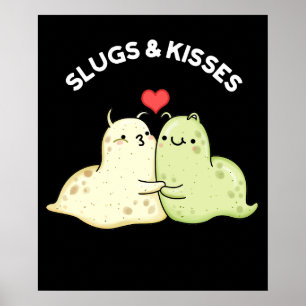 Poster Slugs E Beijos Engraçados Slug Dardo BG