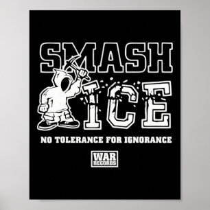 Poster Smash Ice Nenhuma Tolerância Para a Ignorância Reg