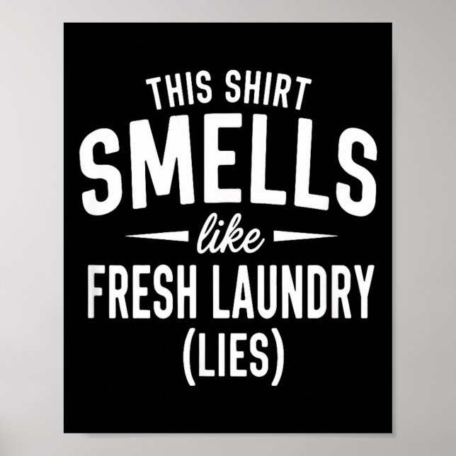 Poster Smells Like Clean Laundry Lies Funny Sarcastic Quo (Frente)