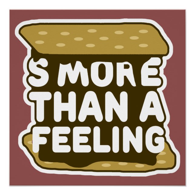 Pôster S'more than a Feeling (Frente)