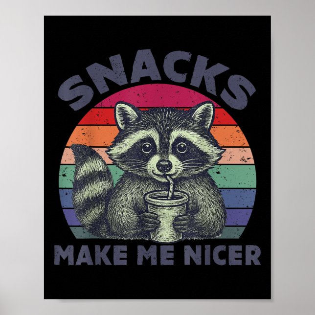 Poster Snacks Make Me Nicer Raccoon Animal Sarcastic Sayi (Frente)