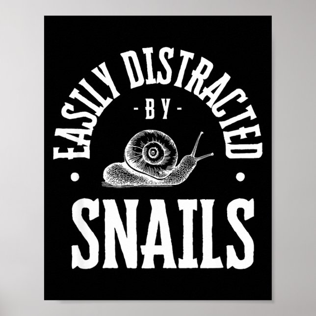 Poster Snail Lover Easily Distracted By Snails, Funny Sna (Frente)