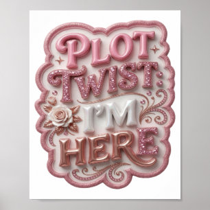 Poster Snappy Rosa VIRADA DE PLOT TWIST EU ESTOU AQUI
