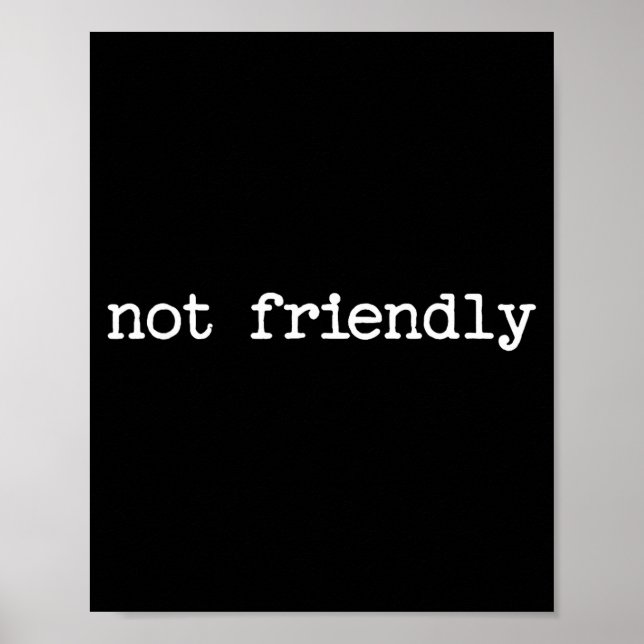 Poster Snarky Sarcastic Quote Saying Gift Not Friendly  (Frente)