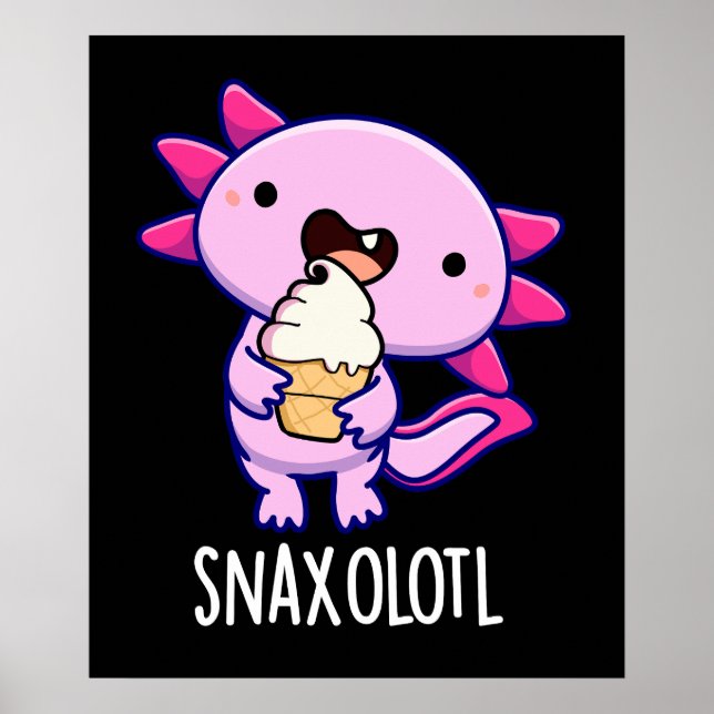 Poster Snaxolotl Funny Axolotl Pun Dark BG (Frente)