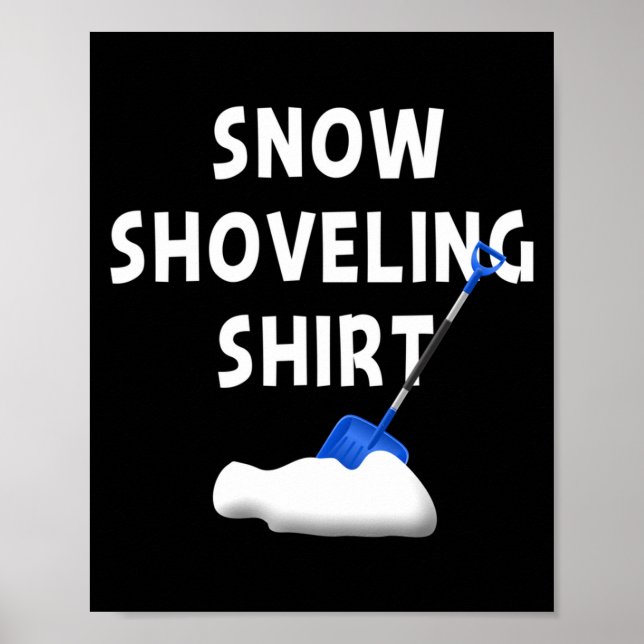 Poster Snow Shoveling Shirt Snow Clearing Funny Winter Sn (Frente)