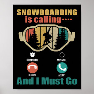 Poster Snowboard Está Ligando E Eu Tenho Que Ir Engraçado