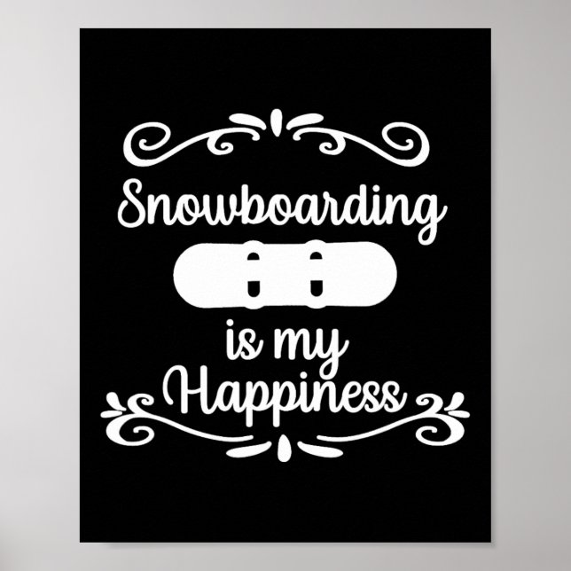 Poster Snowboard Me Faz Feliz Presente De Snowboard (Frente)
