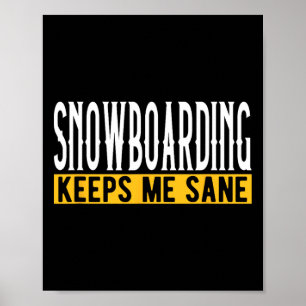Poster Snowboard Me Mantém Sane Pionate Rider
