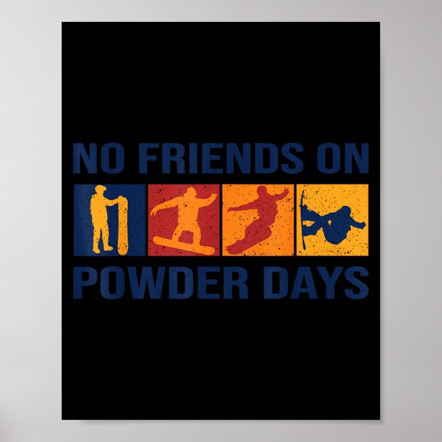 Poster Snowboard - No Friends On Wder Days - Snowboarder  (Frente)