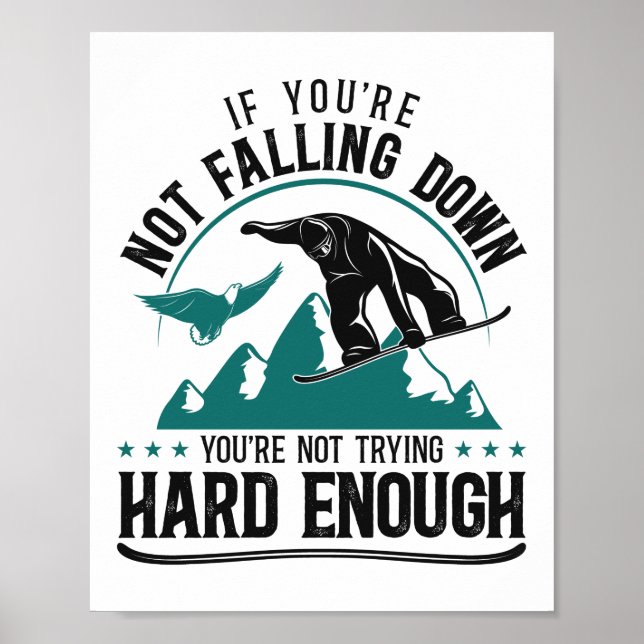 Poster Snowboard Se Você Não Está Caindo Você Não Está (Frente)