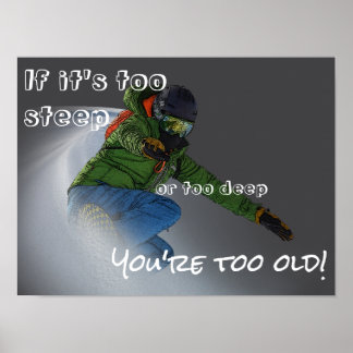 Poster Snowboarder - If It's Too Steep