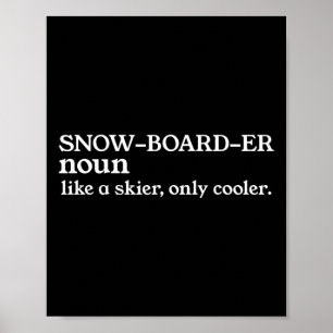 Poster Snowboarder Noun Como Um Skier Apenas Snowboar Mai