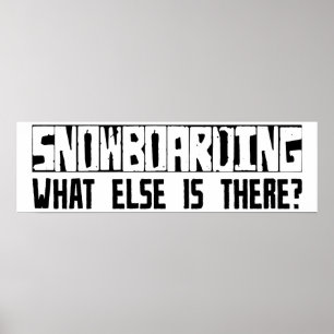 Pôster Snowboarding que outro está lá?