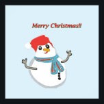 Poster Snowman, Merry Christmas!!<br><div class="desc">Boneco de neve fofo,  desejando Feliz natal!! Alegria do Natal em seu lar!! Boas festas.</div>