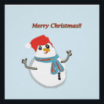 Pôster Snowman, Merry Christmas!!<br><div class="desc">Boneco de neve fofo,  desejando Feliz natal!! Alegria do Natal em seu lar!! Boas festas.</div>