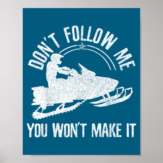 Poster Snowmobile - Don't Follow Me Funny Saying Motor Sl (Frente)