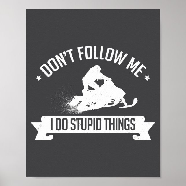 Poster Snowmobile Don't Follow Me I Do Stud Things - Sled (Frente)