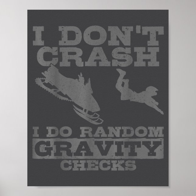 Poster Snowmobile I Don't Crash Random Gravity Checks Fun (Frente)