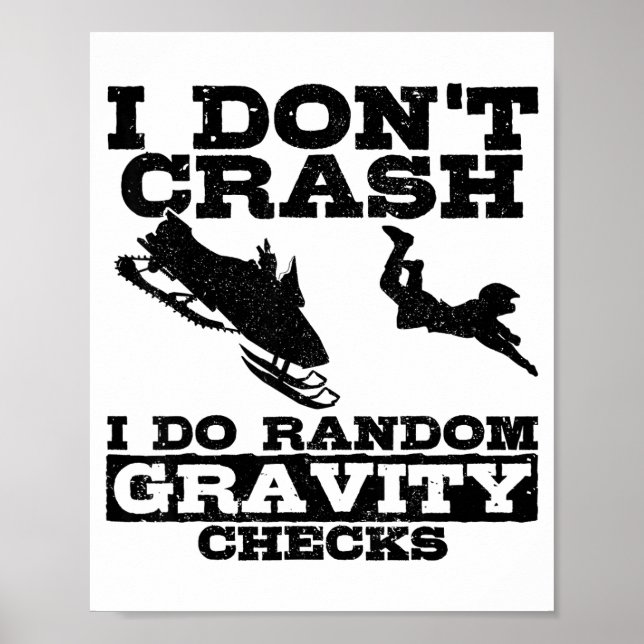 Poster Snowmobile I Don't Crash Random Gravity Checks Fun (Frente)