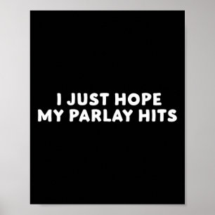 Poster Só Espero Que Minha Parada Acerte Futebol Esportiv