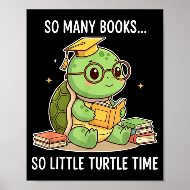 Poster So Many Books Little Time Turtle Scholar  (Frente)